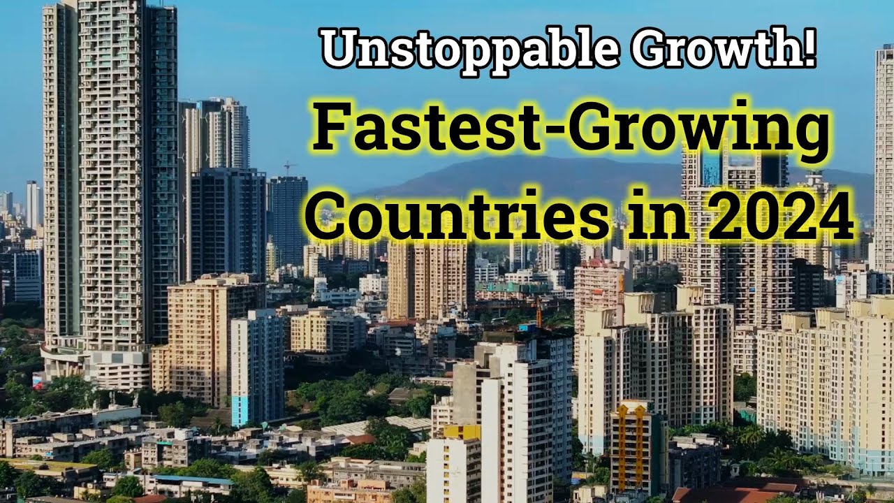 Top 10 Fastest-Growing Economies of 2024 - YouTube