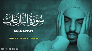 Surah An Nazi'at - Omar Hisham Al Arabi [ 079 ] - Beautiful Quran Recitation