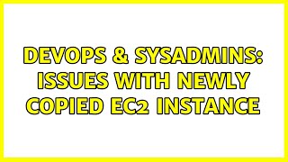 Celebrity DevOps & SysAdmins: Issues with newly copied EC2 instance Net Worth