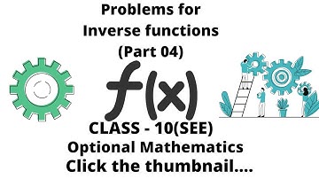 1.19. Problems for Composite Functions (Part 04) || Optional Math || Class 10(SEE)