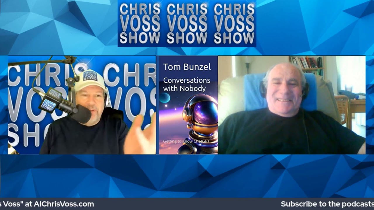 The Chris Voss Show Podcast - Conversations with Nobody: Getting to Know ChatGPT by Tom Bunzel