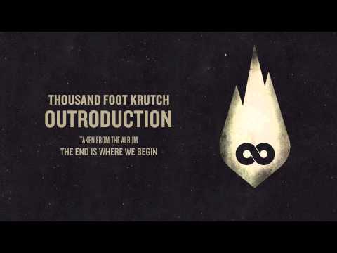 Putar Outroduction - Thousand Foot Krutch