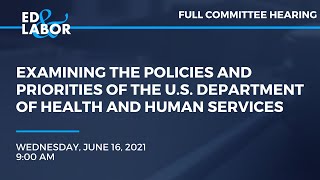 Examining the Policies and Priorities of the U.S. Department of Health and Human Services