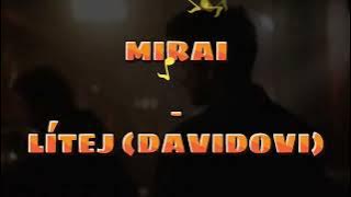 Mirai - Lítej (Davidovi) (text)