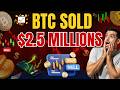🚨 BTC $2.5M Sold Out - Why Bitcoin Price Down Today - BTC Update Today in Hindi