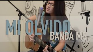 Mi olvido / Banda MS / COVER @GrissRom