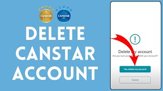 how to delete canstar account 2024 | remove canstar account