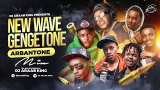 New Wave Gengetone Mix 2023 | Arbantone Gengetone | Dancehall Gengetone Mashup | DJ ARAAB KING