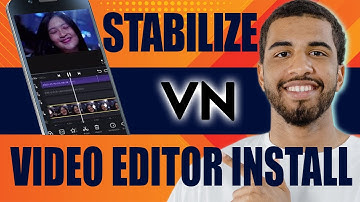 How to Stabilize Video in VN Video Editor (2025)