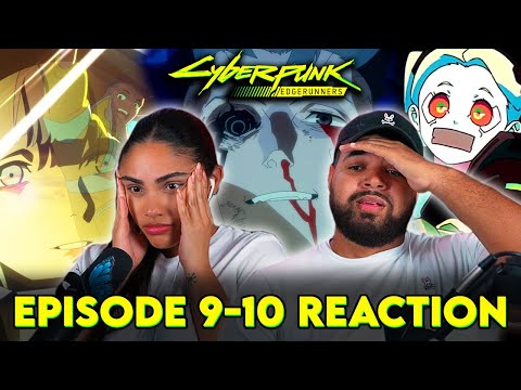THIS FINALE BROKE US! | Cyberpunk: Edgerunners Episode 9-10 REACTION