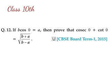 If bcos θ = a, then prove that cosec 0 + cot 0 = √b+a / b-a