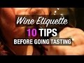 Wine etiquette: 10 tips before going tasting