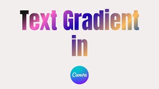 How to Make Gradient Text in Canva | Easy Color Blend Tutorial