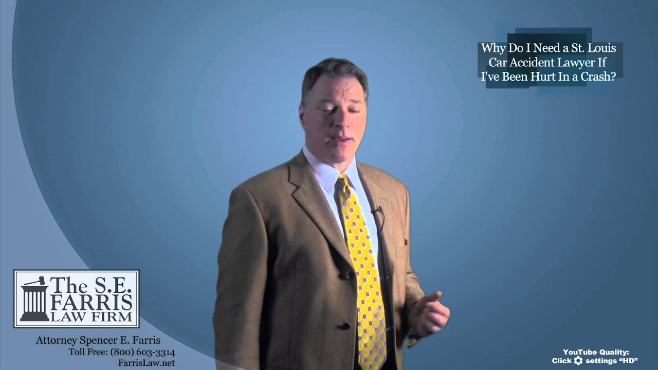 St. Louis Car Accident Lawyer: When You've Been Hurt In a Crash