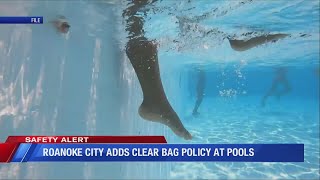 City of Roanoke introduces clear bag policy for public pools