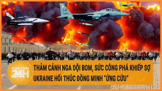 Điểm nóng quốc tế 16\/5: Thảm cảnh Nga dội bom sức công phá cực mạnh, Ukraine giục đồng minh ứng cứu