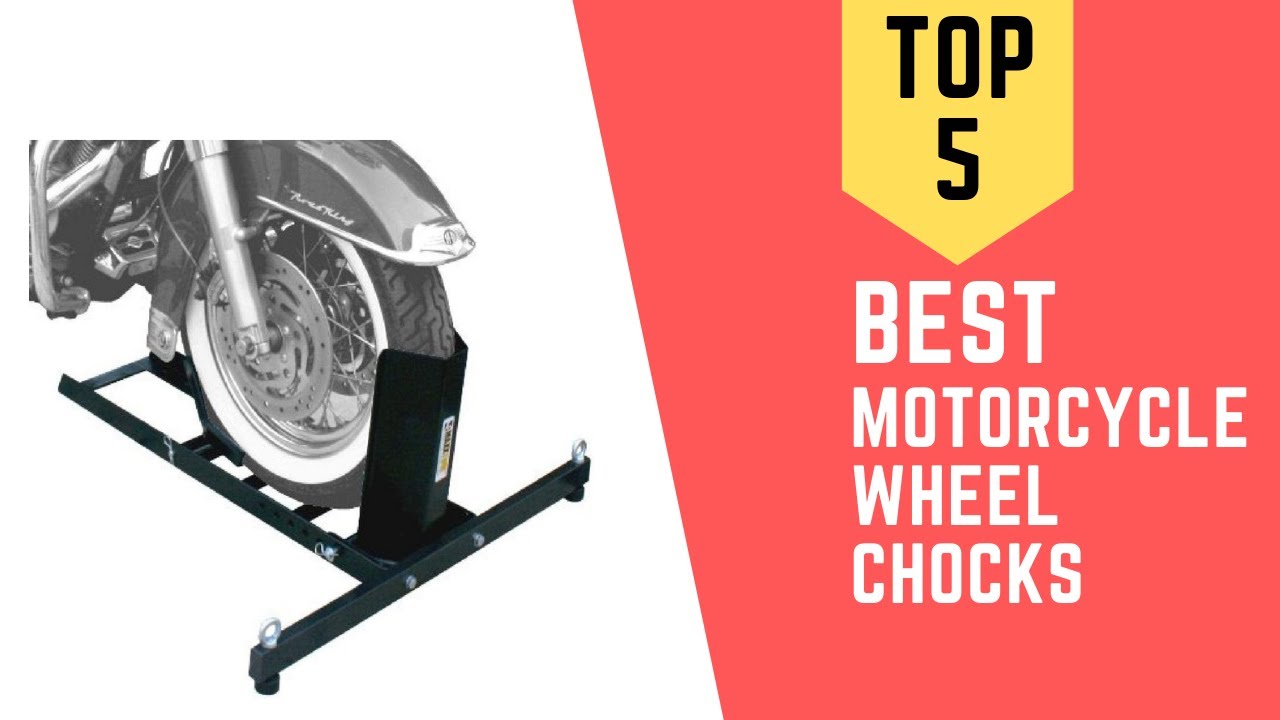 Top 5 Best Motorcycle Wheel Chocks Reviews 2020
