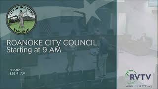 Roanoke City Council Meeting on July 6 2026 at 9:00am