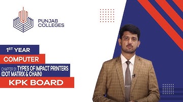 PGC lectures-Inter Part 1-KPK Board-Computer-Chapter 1- Types of Impact Printers(Dot Matrix & Chain)