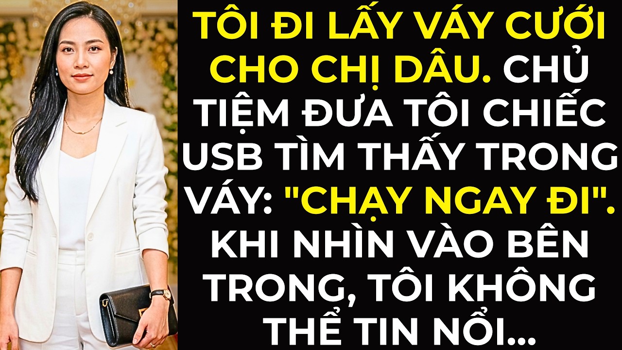Tôi đi lấy váy cưới cho chị dâu. Chủ tiệm đưa tôi...