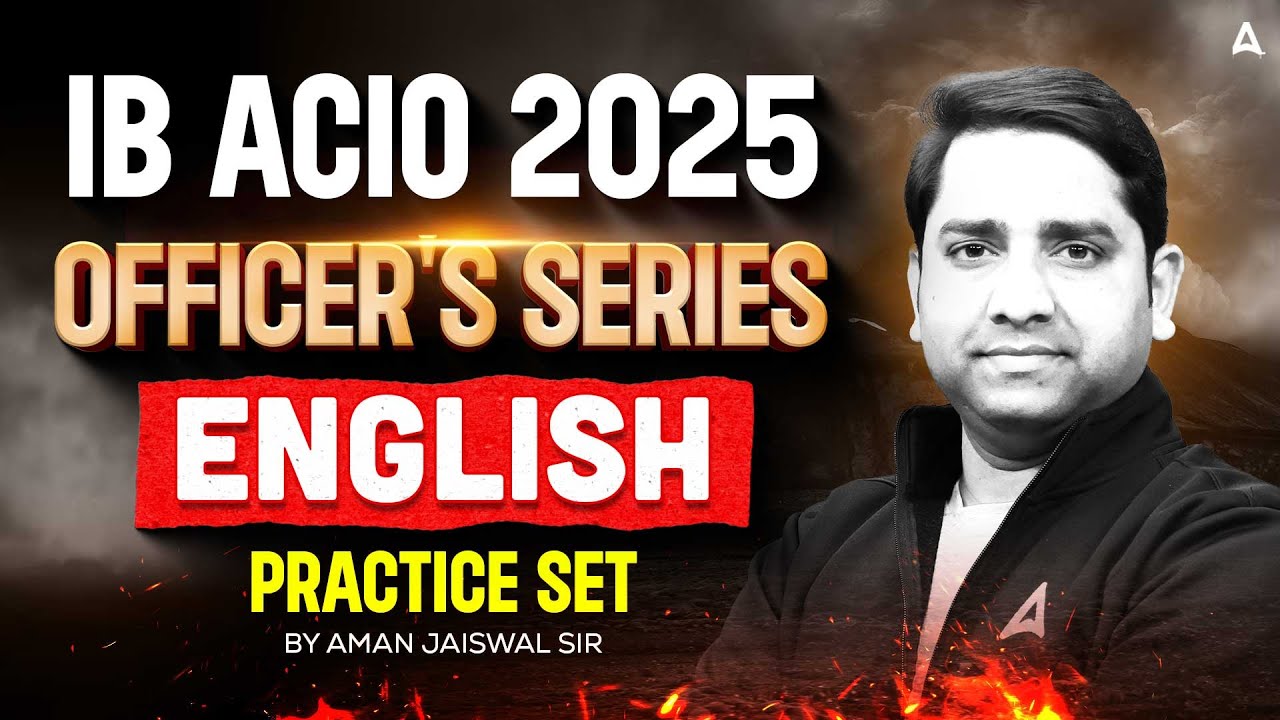 IB ACIO English Classes 2025 | IB ACIO English Practice Set 1 | IB ACIO English By Aman Sir