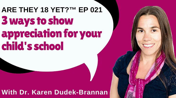 Are they 18 yet? EP 021: 3 ways to show appreciati...