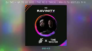 Dj Tht  Up To No Good the Acid Track ravinity Bootleg Mix