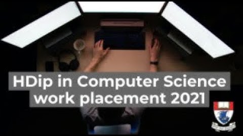 HDip in Computer Science work placement info Mar 2021