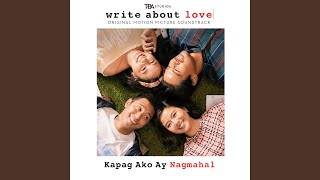 Kapag Ako Ay Nagmahal from "Write About Love" - Yeng Constantino