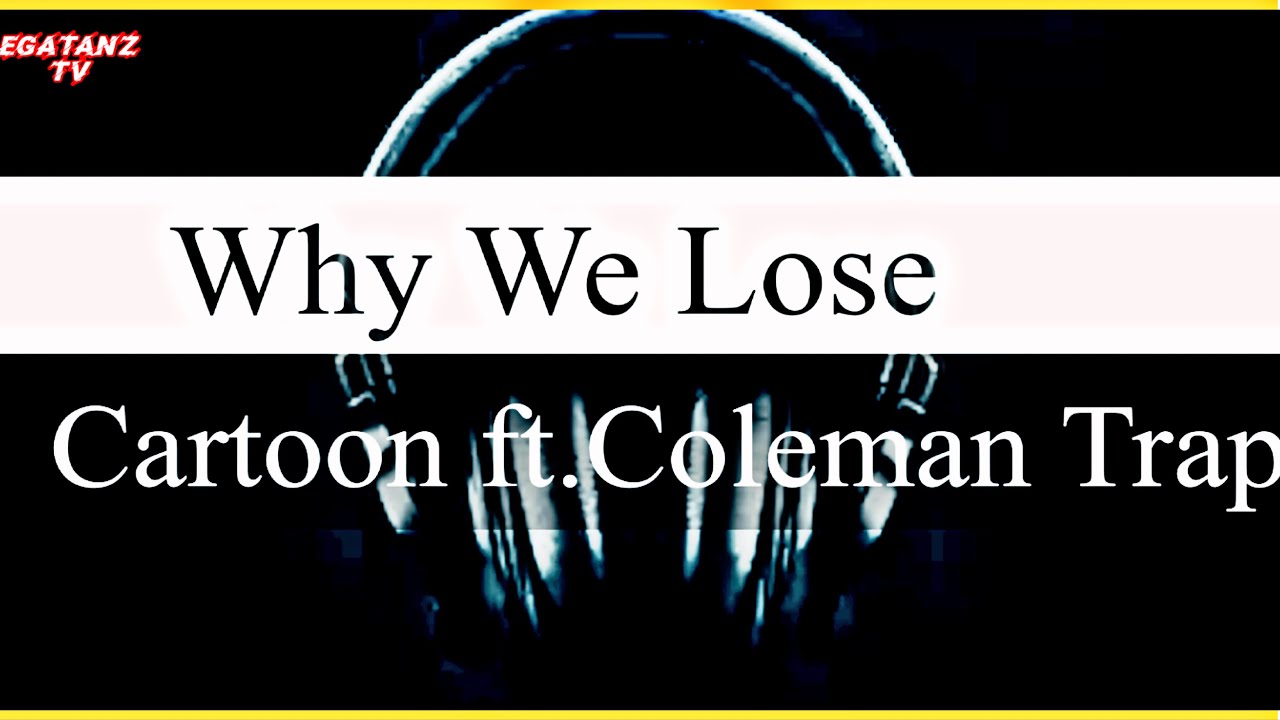 Why We Lose Cartoon Lyrics