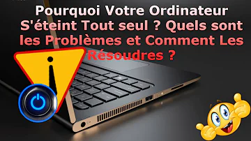 Pourquoi mon ordinateur se verrouille tout seul et s'éteint ?