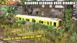 BERBURU GERBONG UKUR DINAMIS - BERBURU GERBONG PART 2