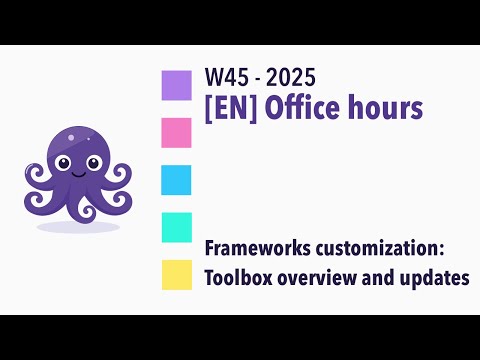 [W45] Frameworks customization: overview and new features