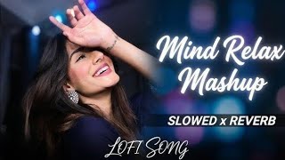 Heartbreaking 💔 Lofi Mashup 🎧 Slowed + Reverb Songs | Study, Focus & Late Night Vibes
