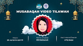 MVT HIQMA Siti Maimunah LPTQ Kabupaten Banjar QS  asy Syu'aro Ayat 50