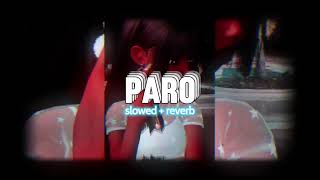 Paro [slowed + reverb]  | Charlie Hester