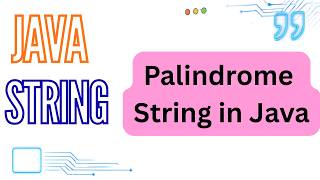 Palindrome String in Java | Theory + Code | Interview & Semester Exam
