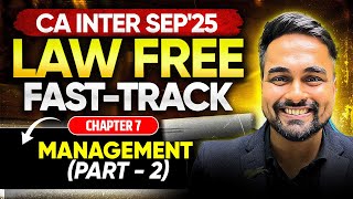 CA Inter Sep'25 | Law Free Fast-Track | L6 Management Part 2 | CA CS Shantam Gupta