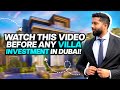 Watch this  before any villa investment in dubai  part 1  mohammed zohaib