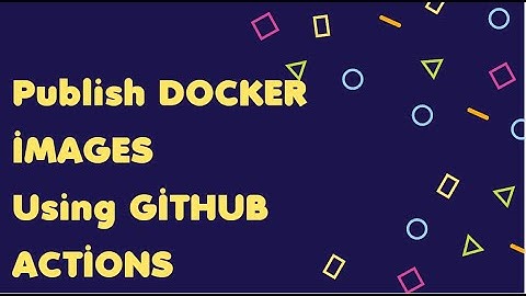 GitHub # 0017 # GitHub Actions - Publish Docker Image to Docker-Hub