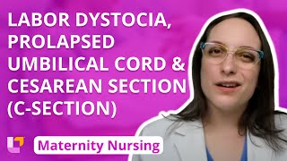 Labor Dystocia, Prolapsed Umbilical Cord, Cesarean Section - Maternity Nursing | @LevelUpRN