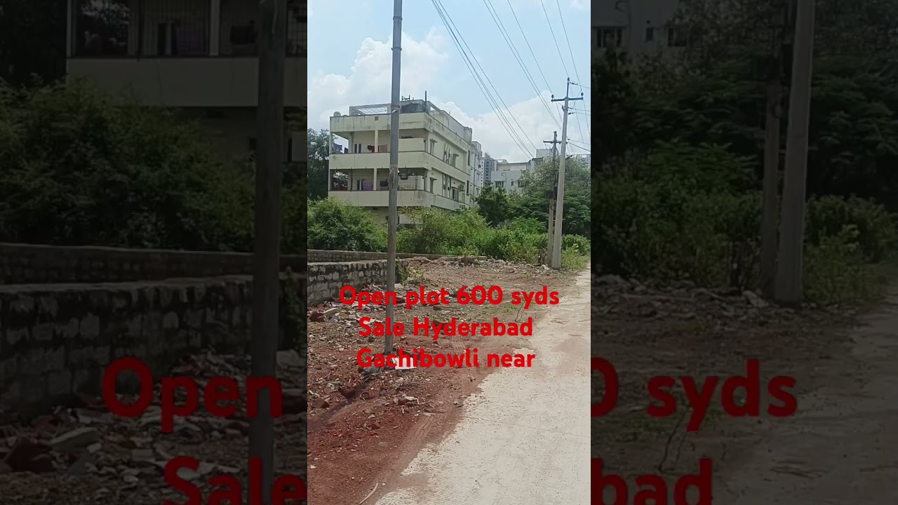 open plot 600 Syd's sale Hyderabad Gachibowli near