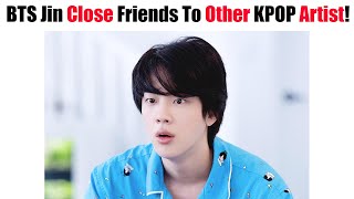 BTS Jin Close Friends To Other KPOP Artist That You Should Know! (Part 1) screenshot 5