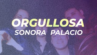 Video thumbnail of "Sonora Palacio - Orgullosa"