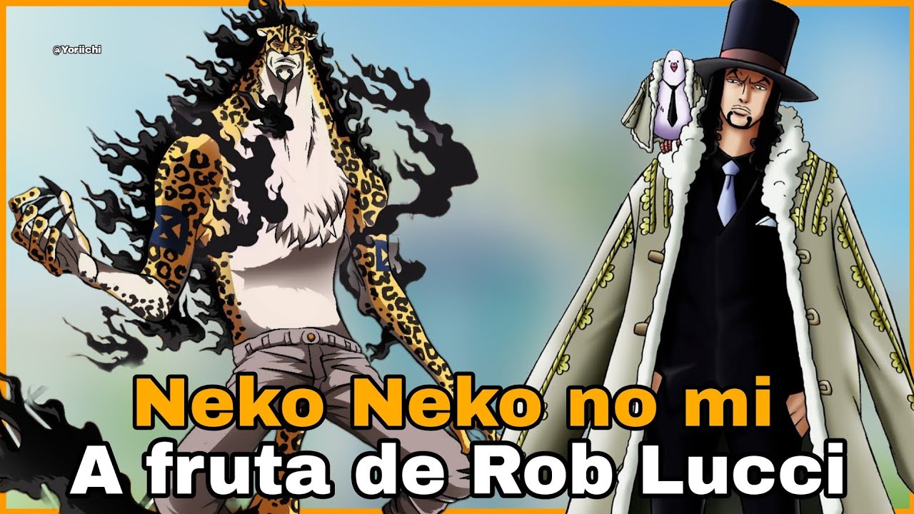 Neko Neko no mi A akuma no mi de Rob lucci (One Piece) 