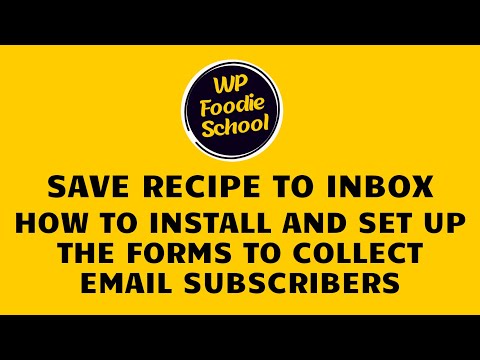 1. Save recipe to inbox: How to install and set up forms to collect new email subscribers.