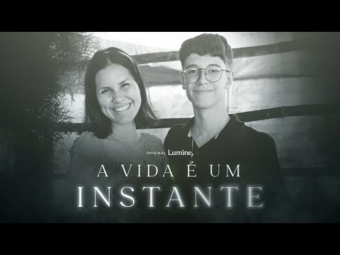 A VIDA É UM INSTANTE | Original Lumine