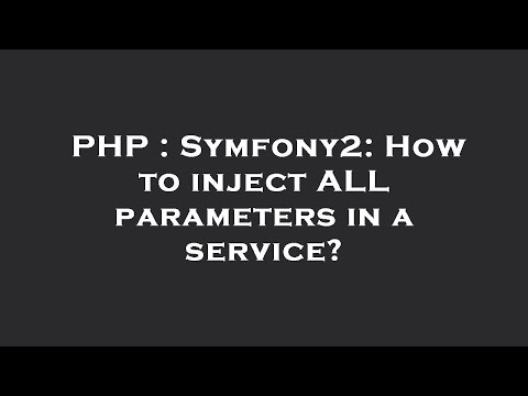 PHP : Symfony2: How to inject ALL parameters in a service?