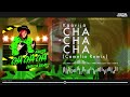Miniature de la vidéo de la chanson Cha Cha Cha (Camellia Remix)