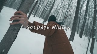 GOODBYE WINTER